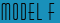 Model F