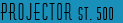 Stereomatic 500 projector